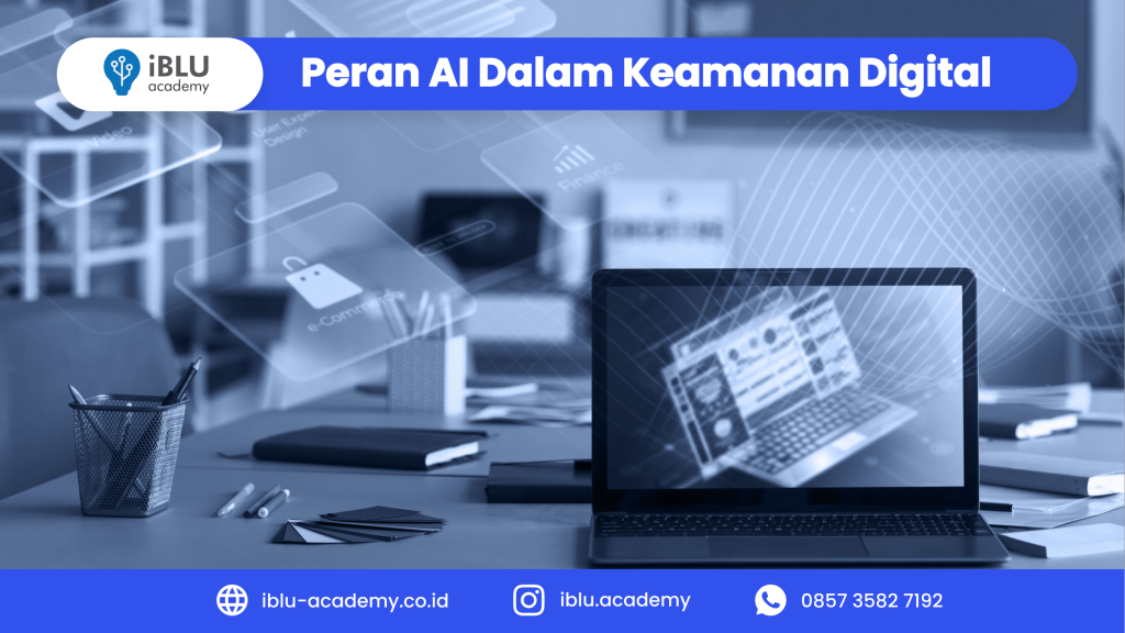 Keamanan Digital Dengan AI: Peran AI Untuk Menghadapi Ancaman Siber