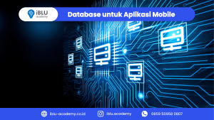 Read more about the article Database untuk Aplikasi Mobile: Rekomendasi dan Best Practice