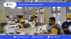 Read more about the article Sertifikasi dalam Bidang Teknik Mesin: Pilihan untuk Meningkatkan Kompetensi dan Mengembangkan Karier