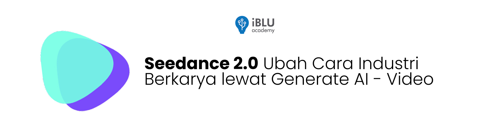 You are currently viewing Seedance 2.0 Ubah Cara Industri Berkarya lewat Generate AI – Video