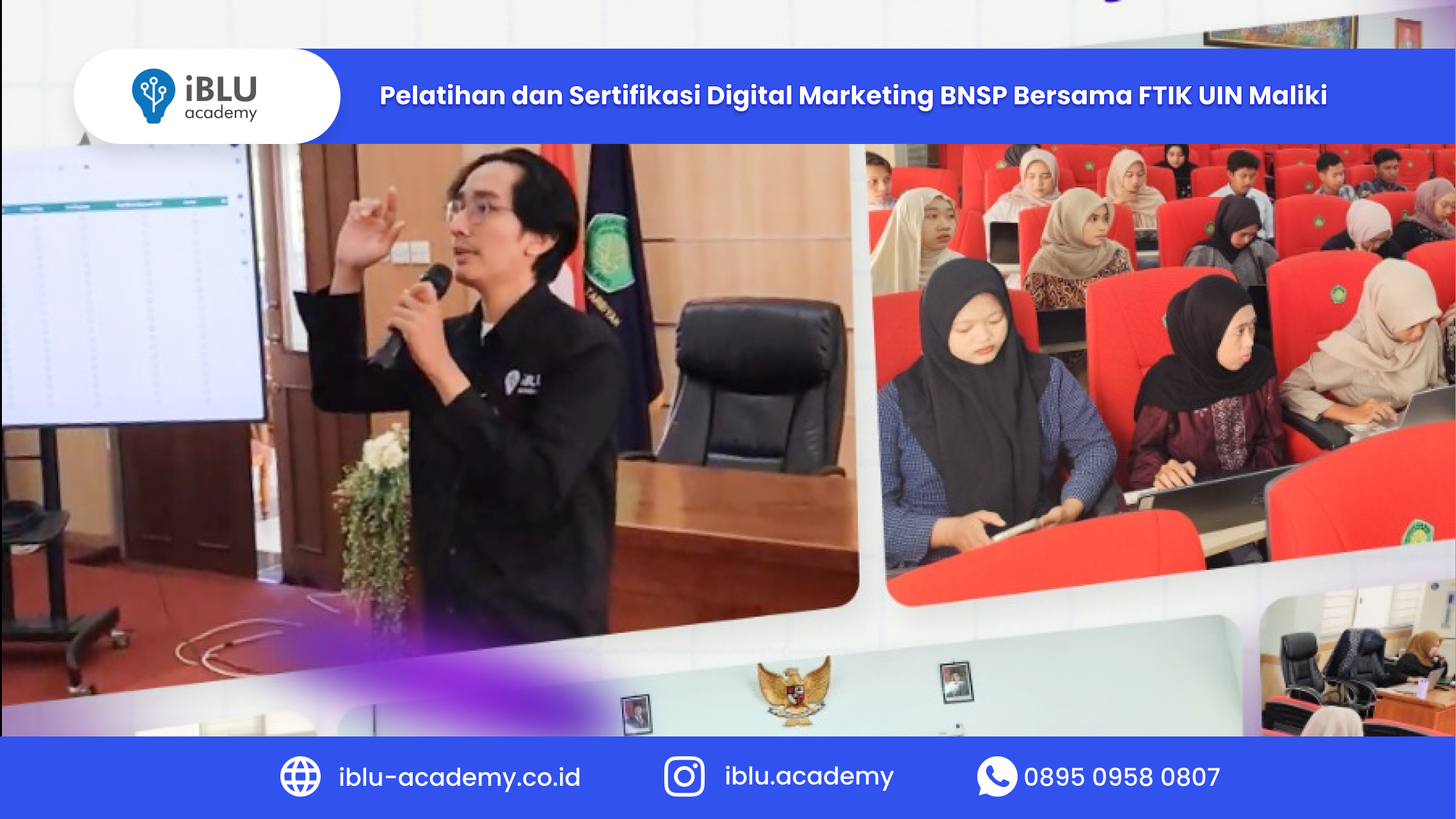 You are currently viewing Meningkatkan Kompetensi Digital Marketing Mahasiswa: IBLU Academy Sukses Selenggarakan Sertifikasi Digital Marketing BNSP bagi FTIK UIN Malang 2026